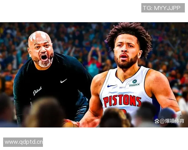 活塞主帅期待奥萨尔霍兰搭档出场提升球队表现